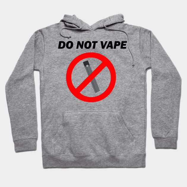 Do Not Vape Hoodie by Water Boy